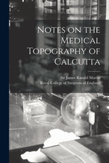 Image for Notes on the Medical Topography of Calcutta