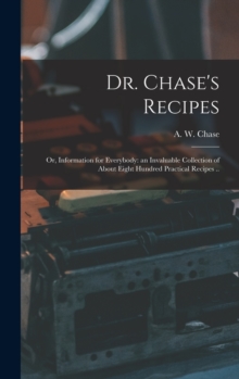 Image for Dr. Chase's Recipes; or, Information for Everybody