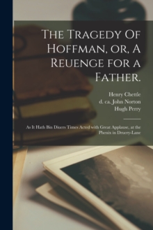 Image for The Tragedy Of Hoffman, or, A Reuenge for a Father.