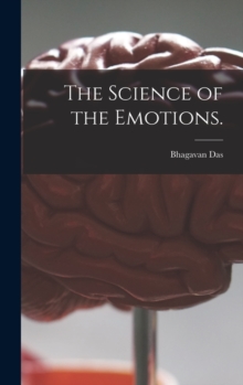 Image for The Science of the Emotions.