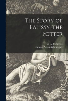 Image for The Story of Palissy, the Potter