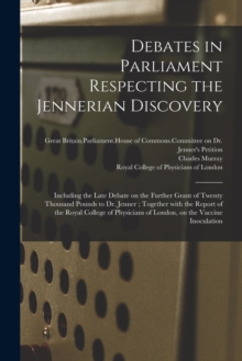 Image for Debates in Parliament Respecting the Jennerian Discovery