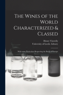 Image for The Wines of the World Characterized & Classed