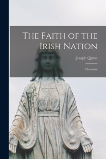 Image for The Faith of the Irish Nation [microform]