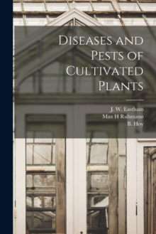 Image for Diseases and Pests of Cultivated Plants [microform]