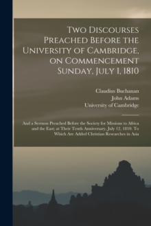 Image for Two Discourses Preached Before the University of Cambridge, on Commencement Sunday, July 1, 1810