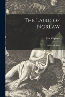 Image for The Laird of Norlaw : a Scottish Story; 3