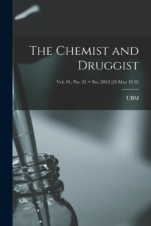 Image for The Chemist and Druggist [electronic Resource]; Vol. 91, no. 21 = no. 2052 (24 May 1919)
