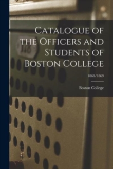 Image for Catalogue of the Officers and Students of Boston College; 1868/1869