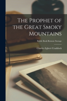 Image for The Prophet of the Great Smoky Mountains; Brittle Book Remote Storage