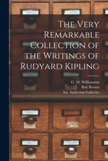 Image for The Very Remarkable Collection of the Writings of Rudyard Kipling