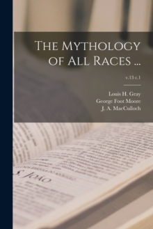 Image for The Mythology of All Races ...; v.13 c.1