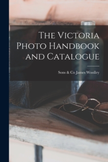 Image for The Victoria Photo Handbook and Catalogue