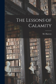 Image for The Lessons of Calamity [microform]