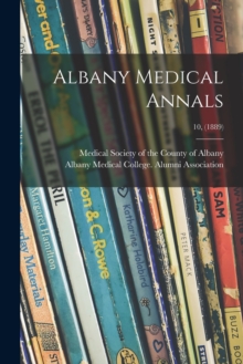 Image for Albany Medical Annals; 10, (1889)