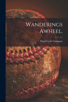 Image for Wanderings Awheel.