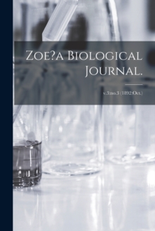 Image for Zoe?a Biological Journal.; v.3 : no.3 (1892: Oct.)