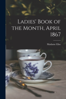 Image for Ladies' Book of the Month, April 1867
