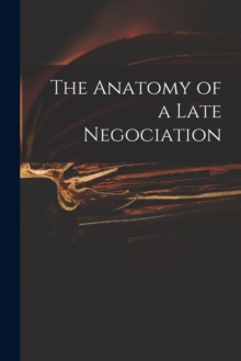 Image for The Anatomy of a Late Negociation