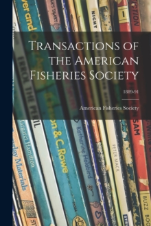 Image for Transactions of the American Fisheries Society; 1889-91