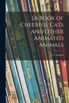 Image for [A Book of Cheerful Cats and Other Animated Animals