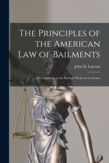 Image for The Principles of the American Law of Bailments [microform]