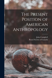 Image for The Present Position of American Anthropology [microform]