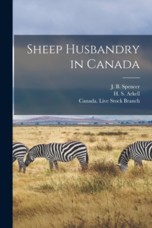 Image for Sheep Husbandry in Canada [microform]