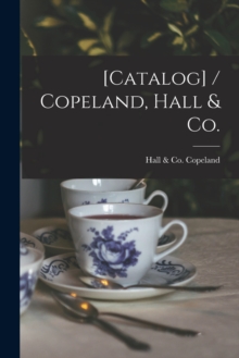 Image for [Catalog] / Copeland, Hall & Co.