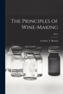 Image for The Principles of Wine-making; B213