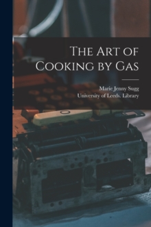 Image for The Art of Cooking by Gas