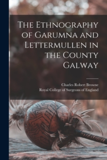Image for The Ethnography of Garumna and Lettermullen in the County Galway