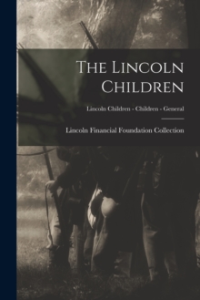 Image for The Lincoln Children; Lincoln Children - Children - General