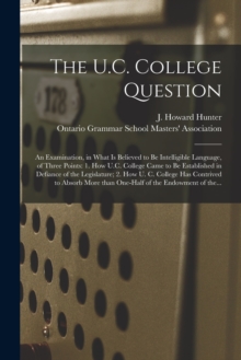 Image for The U.C. College Question [microform]