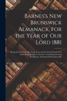 Image for Barnes's New Brunswick Almanack, for the Year of Our Lord 1881 [microform]