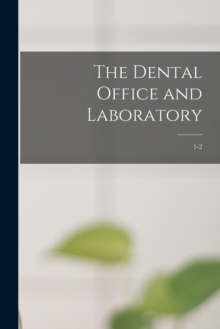 Image for The Dental Office and Laboratory; 1-2
