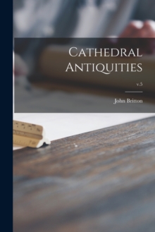 Image for Cathedral Antiquities; v.5