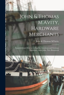 Image for John & Thomas M'Avity, Hardware Merchants [microform]