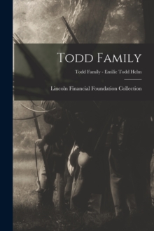 Image for Todd Family; Todd Family - Emilie Todd Helm