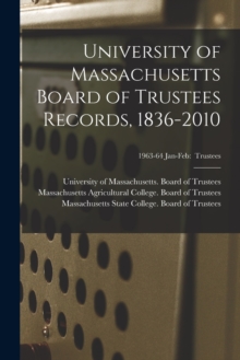 Image for University of Massachusetts Board of Trustees Records, 1836-2010; 1963-64 Jan-Feb