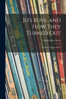 Image for Jo's Boys, and How They Turned out : a Sequel to Little Men