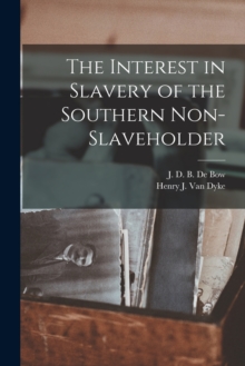 Image for The Interest in Slavery of the Southern Non-slaveholder