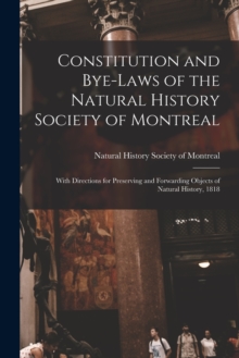 Image for Constitution and Bye-laws of the Natural History Society of Montreal [microform]