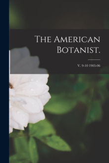 Image for The American Botanist.; v. 9-10 1905-06