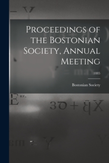 Image for Proceedings of the Bostonian Society, Annual Meeting; 1885