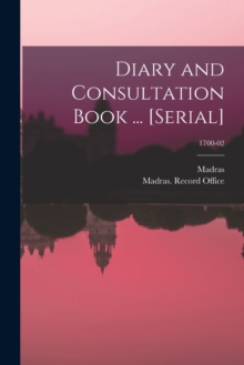 Image for Diary and Consultation Book ... [serial]; 1700-02