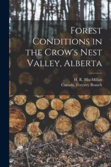 Image for Forest Conditions in the Crow's Nest Valley, Alberta [microform]