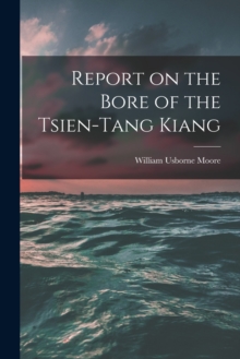 Image for Report on the Bore of the Tsien-tang Kiang