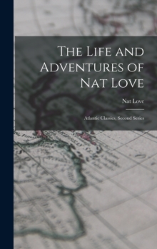 Image for The Life and Adventures of Nat Love