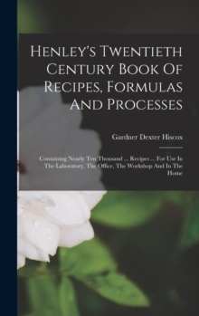 Image for Henley's Twentieth Century Book Of Recipes, Formulas And Processes